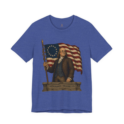 Benjamin Franklin T‑Shirt — Betsy Ross Flag Patriotic Tee